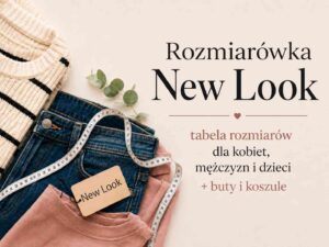 rozmiarówka new look
